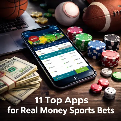 11 Top Apps for Real Money Sports Bets