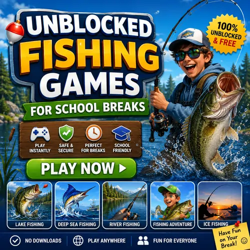 Unblocked Fishing Games for School Breaks